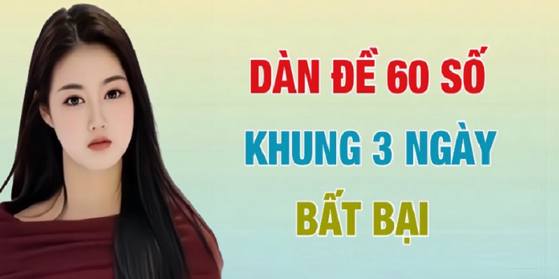 nuoi-dan-de-60-so-khung-3-ngay-bat-bai