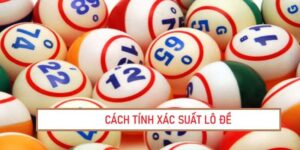 tinh-xac-suat-lo-de